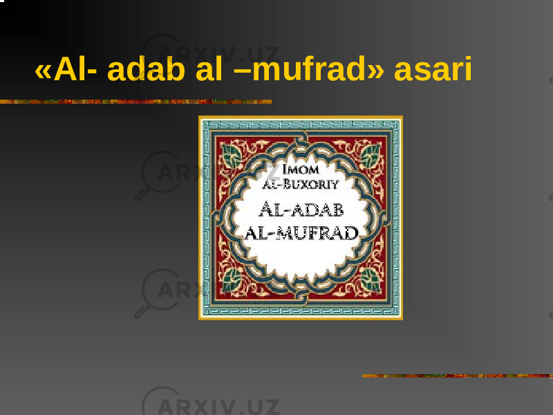  «Al- adab al –mufrad» asari 