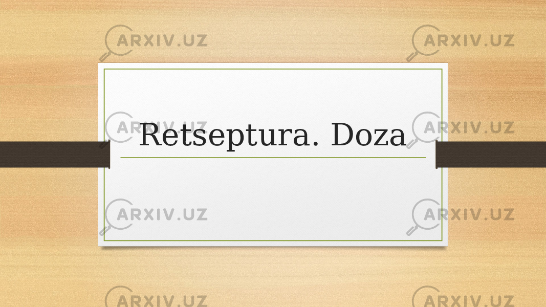 Retseptura. Doza 