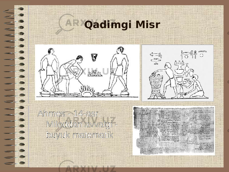 Qadimgi Misr Ahmes - 14-asr. Miloddan avvalgi - buyuk matematik 