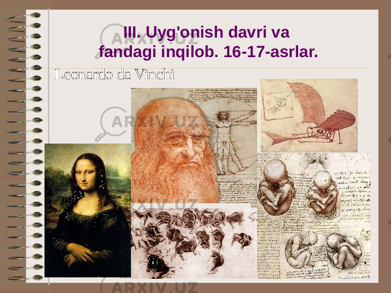 III. Uyg&#39;onish davri va fandagi inqilob. 16-17-asrlar. Leonardo da Vinchi 