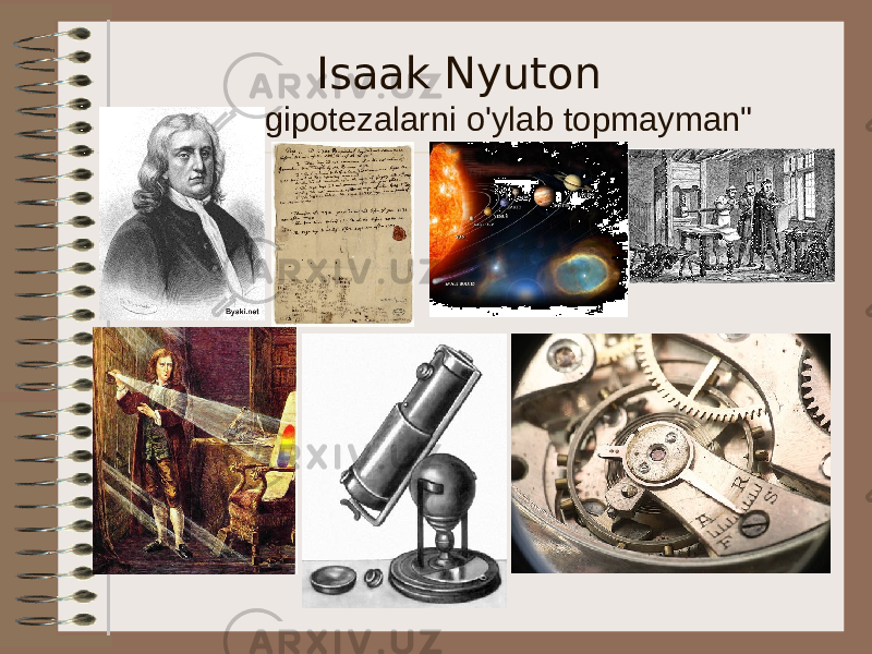 Isaak Nyuton &#34;Men gipotezalarni o&#39;ylab topmayman&#34; 