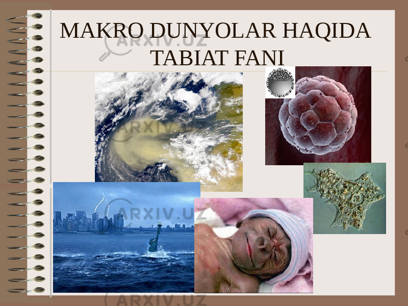 MAKRO DUNYOLAR HAQIDA TABIAT FANI 