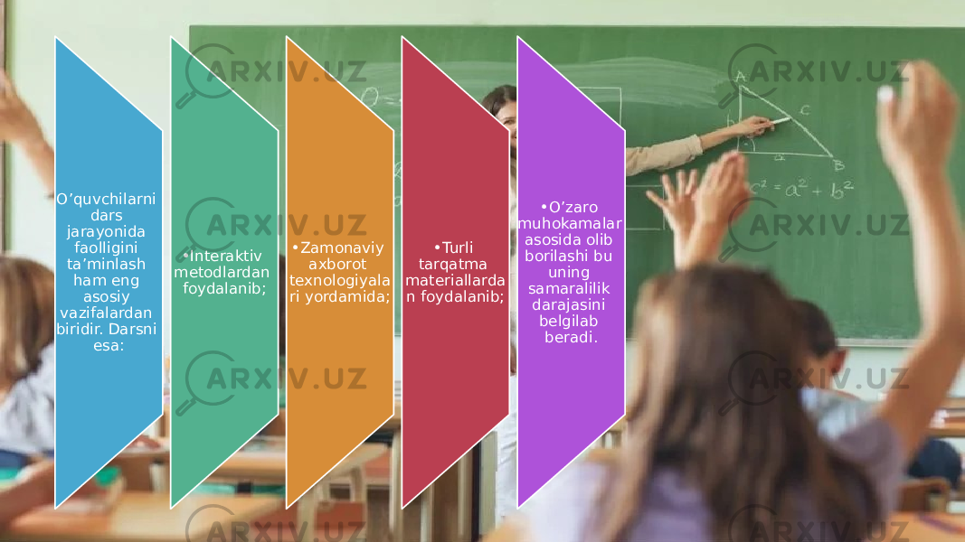 O’quvchilarni dars jarayonida faolligini ta’minlash ham eng asosiy vazifalardan biridir. Darsni esa: • Interaktiv metodlardan foydalanib; • Zamonaviy axborot texnologiyala ri yordamida; • Turli tarqatma materiallarda n foydalanib; • O’zaro muhokamalar asosida olib borilashi bu uning samaralilik darajasini belgilab beradi. 