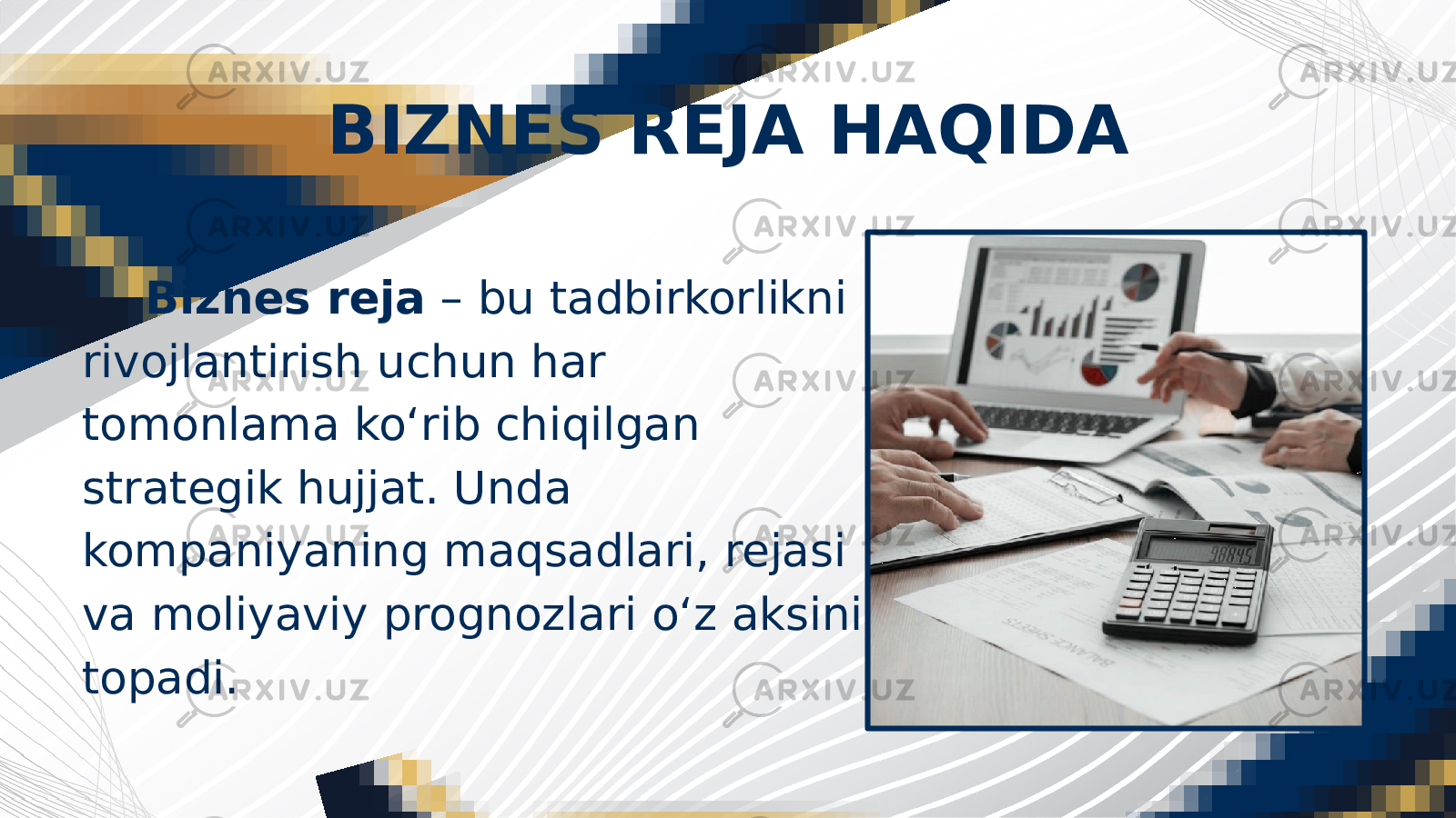  Biznes reja – bu tadbirkorlikni rivojlantirish uchun har tomonlama ko‘rib chiqilgan strategik hujjat. Unda kompaniyaning maqsadlari, rejasi va moliyaviy prognozlari o‘z aksini topadi. BIZNES REJA HAQIDA 