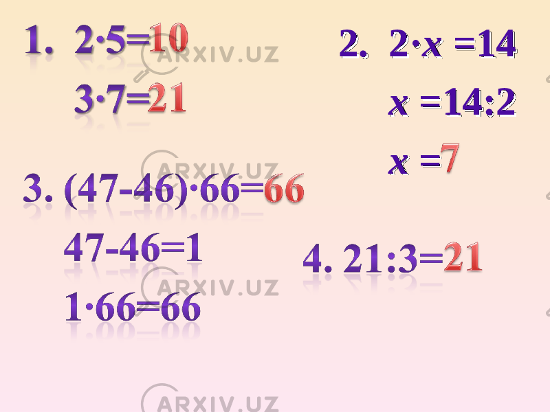 2. 2·2. 2· x x =14=14 x x =14:2=14:2 x x == 