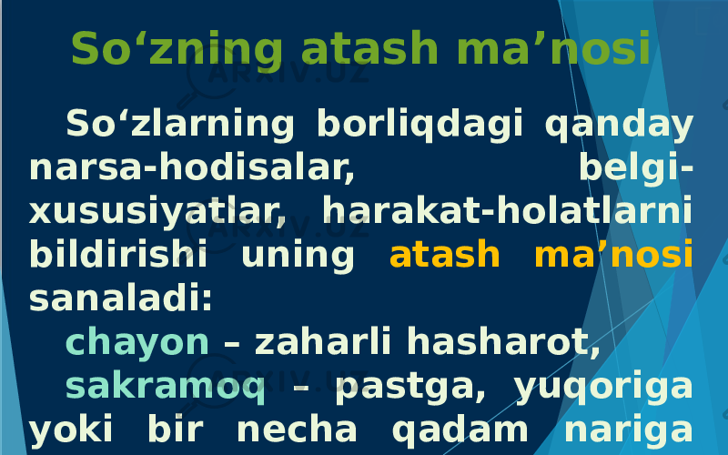 So‘zning atash ma’nosi So‘zlarning borliqdagi qanday narsa-hodisalar, belgi- xususiyatlar, harakat-holatlarni bildirishi uning atash ma’nosi sanaladi: chayon – zaharli hasharot, sakramoq – pastga, yuqoriga yoki bir necha qadam nariga o‘zini otmoq 