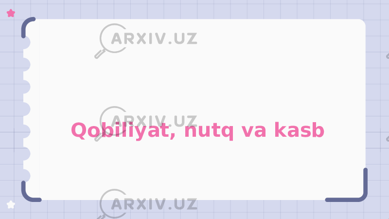 Qobiliyat, nutq va kasb 