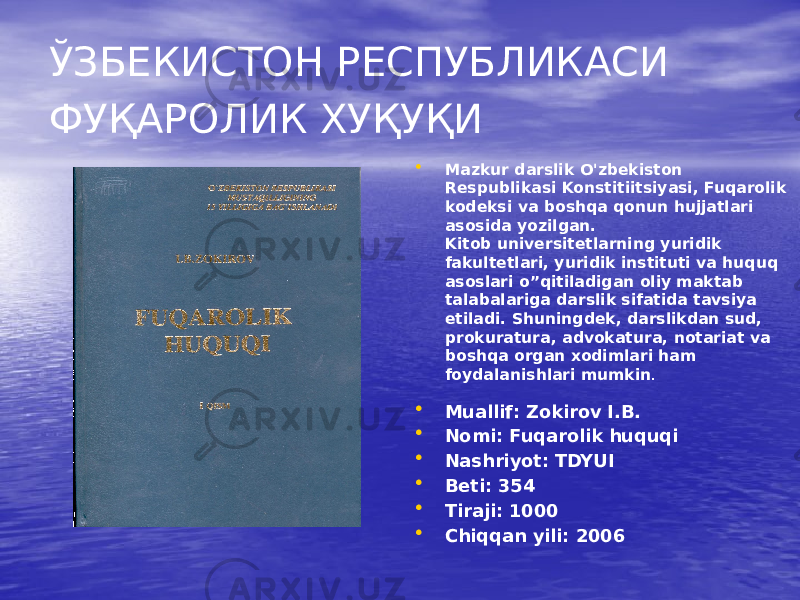 ЎЗБЕКИСТОН РЕСПУБЛИКАСИ ФУҚАРОЛИК ХУҚУҚИ • Mazkur darslik O&#39;zbekiston Respublikasi Konstitiitsiyasi, Fuqarolik kodeksi va boshqa qonun hujjatlari asosida yozilgan. Kitob universitetlarning yuridik fakultetlari, yuridik instituti va huquq asoslari o”qitiladigan oliy maktab talabalariga darslik sifatida tavsiya etiladi. Shuningdek, darslikdan sud, prokuratura, advokatura, notariat va boshqa organ xodimlari ham foydalanishlari mumkin . • Muallif: Zokirov I.B. • Nomi: Fuqarolik huquqi • Nashriyot: TDYUI • Beti: 354 • Tiraji: 1000 • Chiqqan yili: 2006 