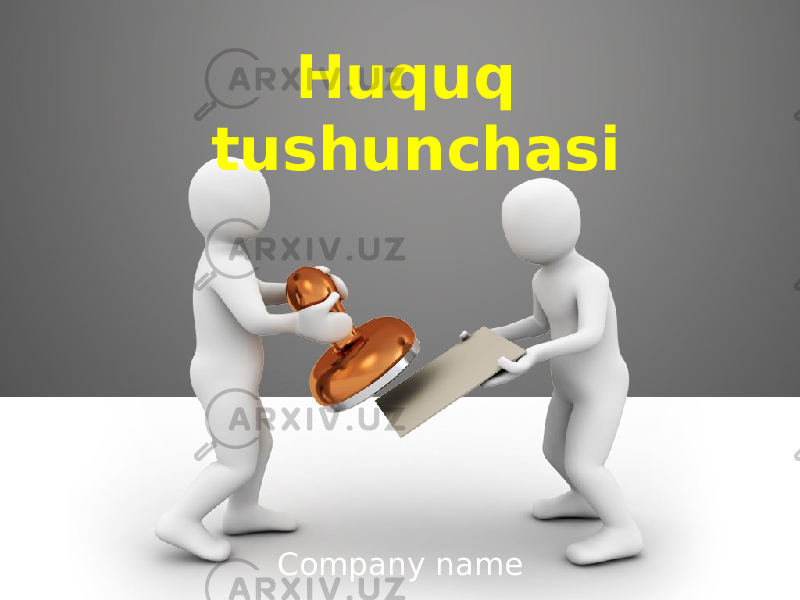 Huquq tushunchasi Company name 