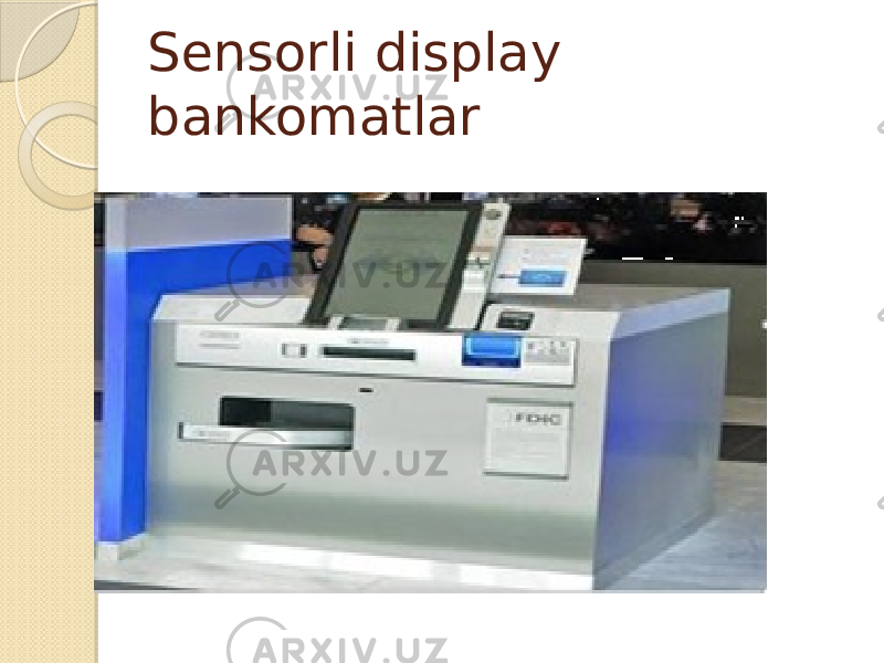 Sensorli display bankomatlar 