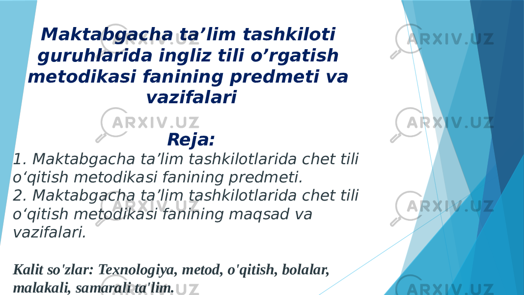 1-Ma’ruza:Maktabgacha ta’lim tashkiloti guruhlarida ingliz tili o’rgatish metodikasi fanining predmeti va vazifalari. 1. Maktabgacha ta’lim tashkilotlarida chet tili o‘qitish metodikasi fanining predmeti. 2. Maktabgacha ta’lim tashkilotlarida chet tili o‘qitish metodikasi fanining maqsad va vazifalari. Maktabgacha ta’lim tashkiloti guruhlarida ingliz tili o’rgatish metodikasi fanining predmeti va vazifalari Reja: 1. Maktabgacha ta’lim tashkilotlarida chet tili o‘qitish metodikasi fanining predmeti. 2. Maktabgacha ta’lim tashkilotlarida chet tili o‘qitish metodikasi fanining maqsad va vazifalari. Kalit so&#39;zlar: Texnologiya, metod, o&#39;qitish, bolalar, malakali, samarali ta&#39;lim. 