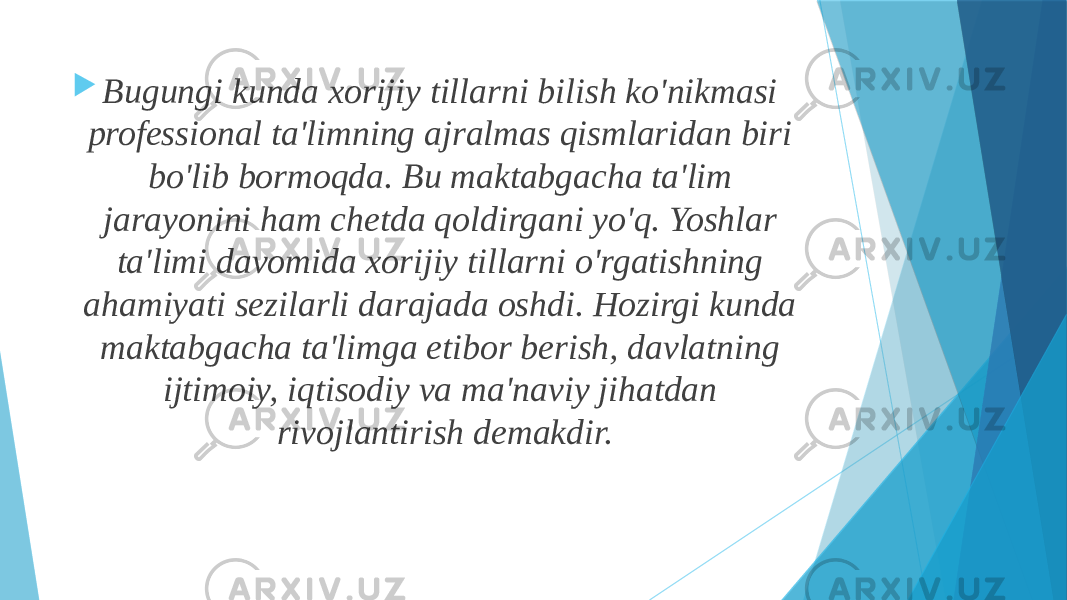  Bugungi kunda xorijiy tillarni bilish ko&#39;nikmasi professional ta&#39;limning ajralmas qismlaridan biri bo&#39;lib bormoqda. Bu maktabgacha ta&#39;lim jarayonini ham chetda qoldirgani yo&#39;q. Yoshlar ta&#39;limi davomida xorijiy tillarni o&#39;rgatishning ahamiyati sezilarli darajada oshdi. Hozirgi kunda maktabgacha ta&#39;limga etibor berish, davlatning ijtimoiy, iqtisodiy va ma&#39;naviy jihatdan rivojlantirish demakdir. 