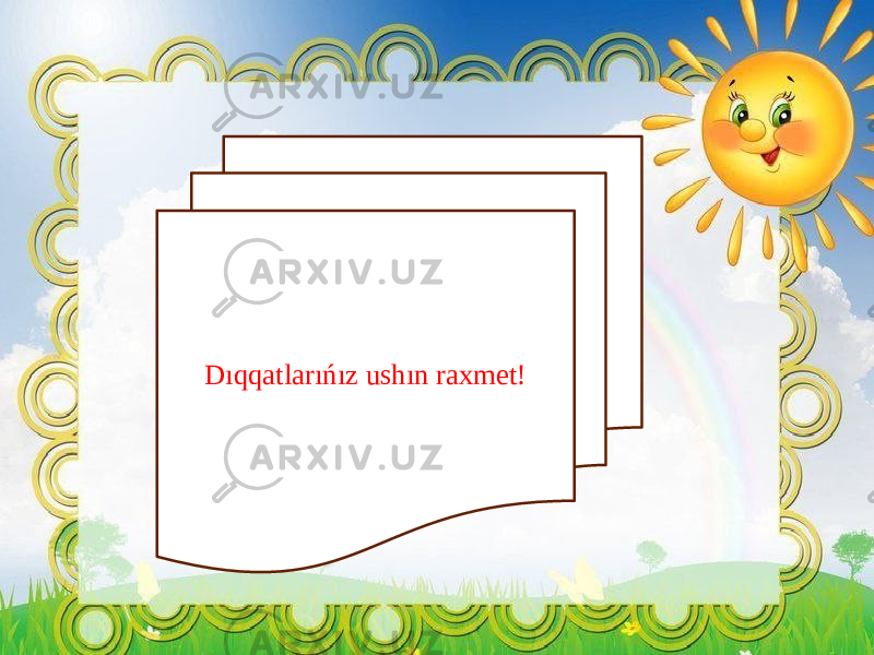 Dıqqatlarıńız ushın raxmet! 
