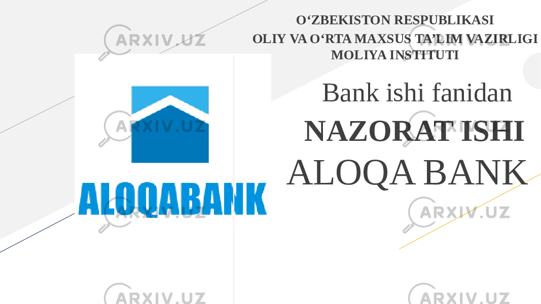 FR FABRIKAM RESIDENCES ALOQA BANK Bank ishi fanidan NAZORAT ISHIOʻZBEKISTON RESPUBLIKASI OLIY VA OʻRTA MAXSUS TA’LIM VAZIRLIGI MOLIYA INSTITUTI 