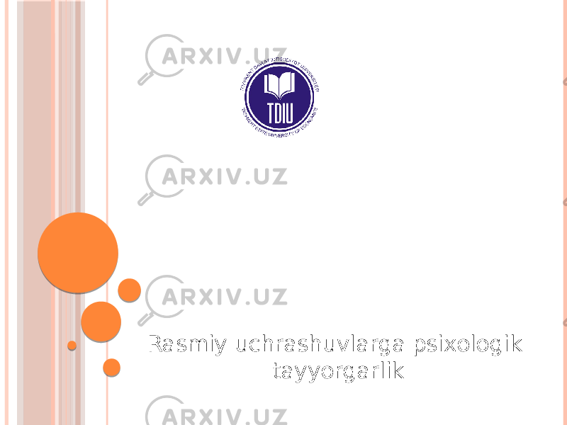 Rasmiy uchrashuvlarga psixologik tayyorgarlik 