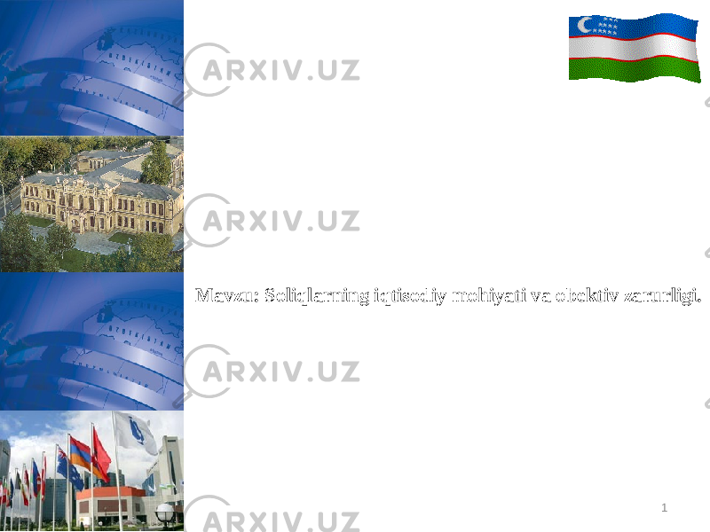 1Mavzu: Soliqlarning iqtisodiy mohiyati va obektiv zarurligi. 