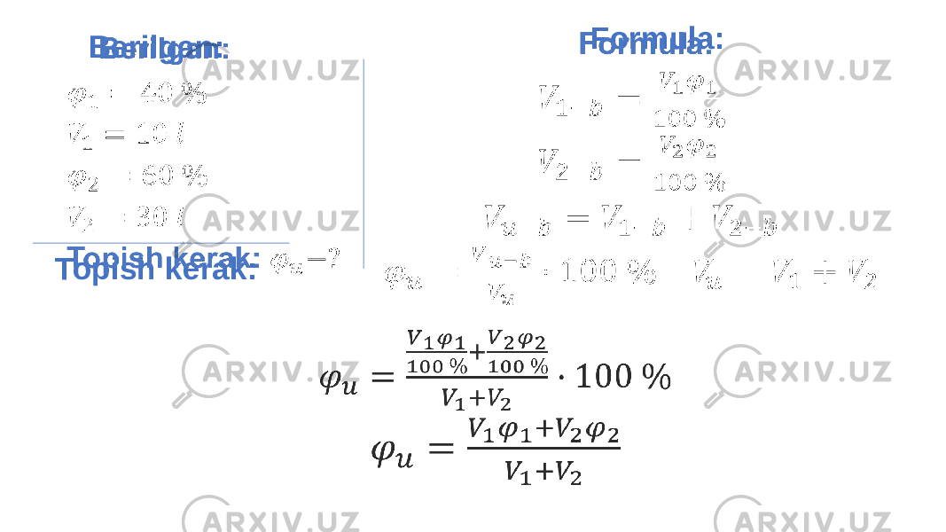  Formula: Berilgan: Topish kerak: 