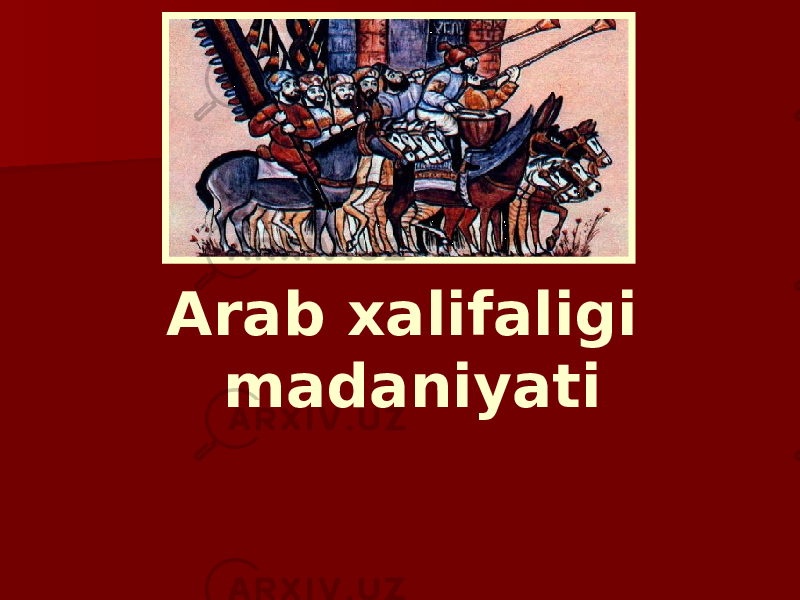 Arab xalifaligi madaniyati 