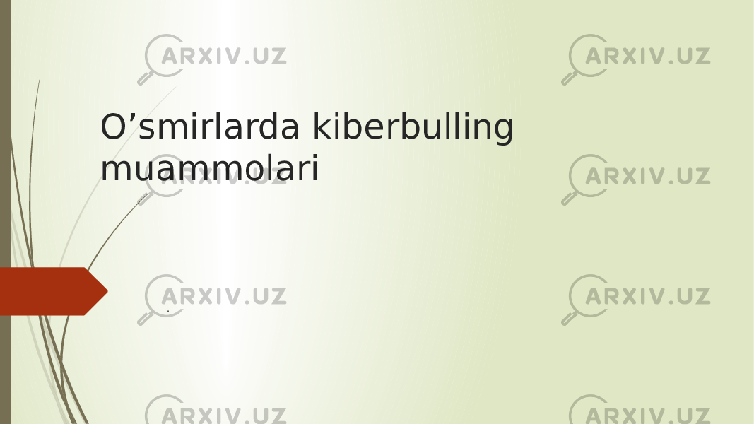 O’smirlarda kiberbulling muammolari . 