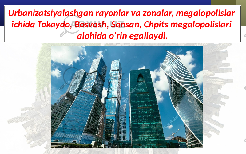 Urbanizatsiyalashgan rayonlar va zonalar, megalopolislar ichida Tokaydo, Bosvash, Sansan, Chpits megalopolislari alohida o‘rin egallaydi. 