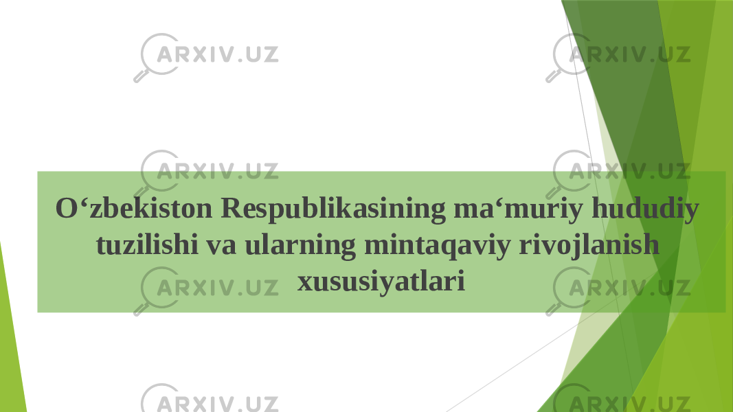O‘zbekiston Respublikasining ma‘muriy hududiy tuzilishi va ularning mintaqaviy rivojlanish xususiyatlari 