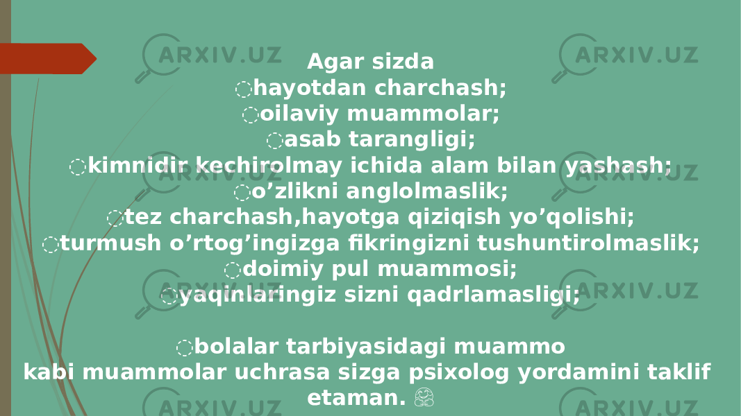 Agar sizda ️ hayotdan charchash; ️ oilaviy muammolar; ️ asab tarangligi; ️ kimnidir kechirolmay ichida alam bilan yashash; ️ o’zlikni anglolmaslik; ️ tez charchash,hayotga qiziqish yo’qolishi; ️ turmush o’rtog’ingizga fikringizni tushuntirolmaslik; ️ doimiy pul muammosi; ️ yaqinlaringiz sizni qadrlamasligi; ️ bolalar tarbiyasidagi muammo kabi muammolar uchrasa sizga psixolog yordamini taklif etaman. &#55358;&#56599; 