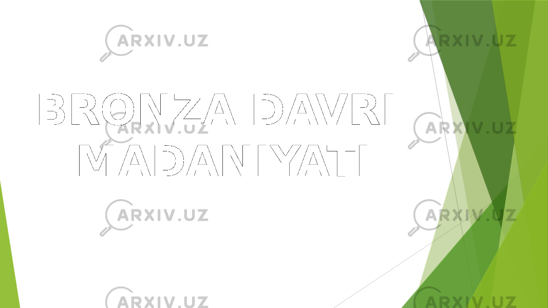 BRONZA DAVRI MADANIYATI 