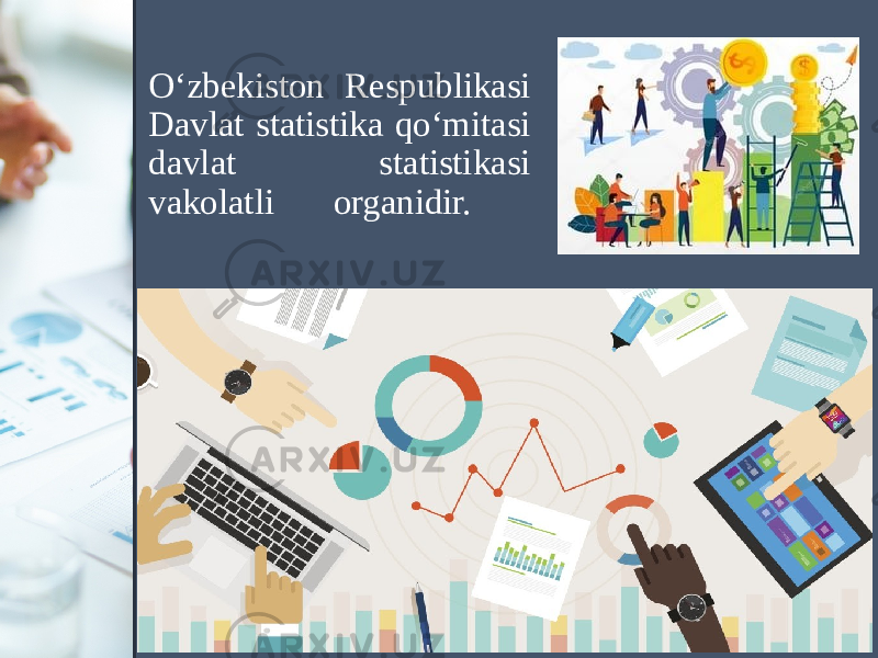 O‘zbekiston Respublikasi Davlat statistika qo‘mitasi davlat statistikasi vakolatli organidir. 