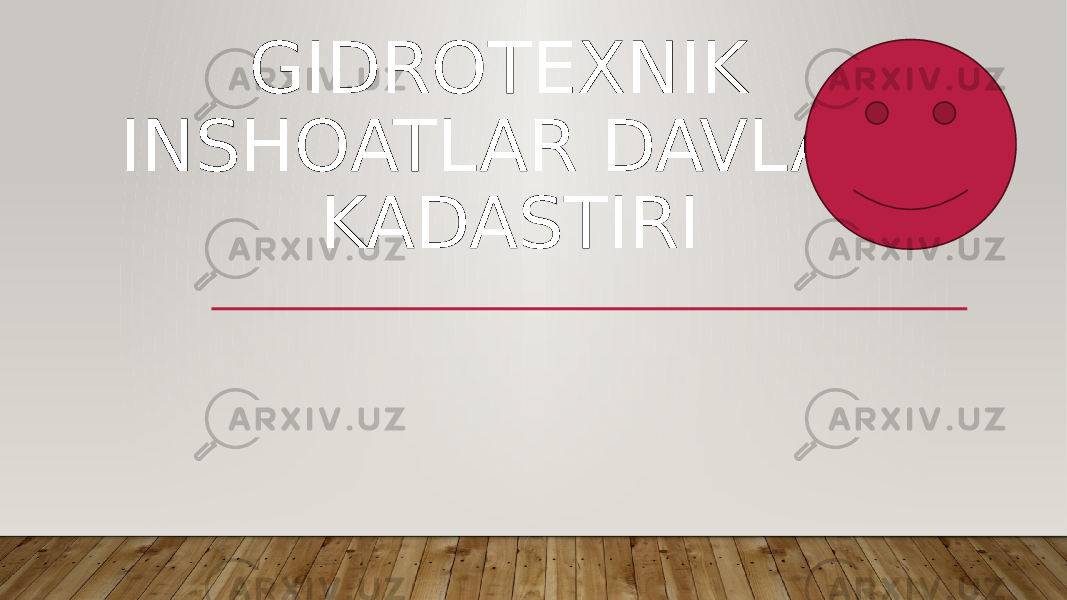 GIDROTEXNIK INSHOATLAR DAVLAT KADASTIRI 