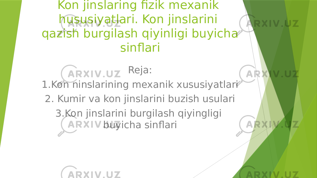 Kon jinslaring fizik mexanik hususiyatlari. Kon jinslarini qazish burgilash qiyinligi buyicha sinflari Reja: 1.Kon ninslarining mexanik xususiyatlari 2. Kumir va kon jinslarini buzish usulari 3.Kon jinslarini burgilash qiyingligi buyicha sinflari 