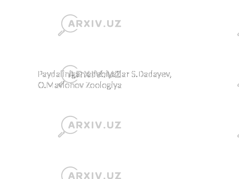 Paydalinlgan adebiyatlar S.Dadayev, O.Mavlonov Zoologiya 