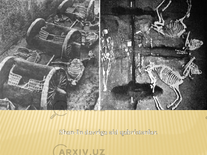 Shan-In davriga oid qabristonlar. 