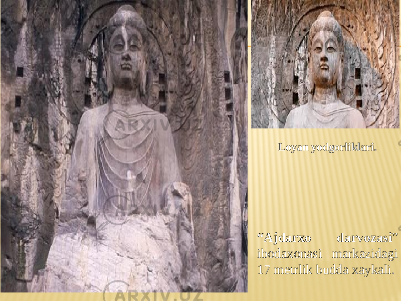 “ Ajdarxo darvozasi ” ibodaxonasi markazidagi 17 metrlik budda xaykali. Loyan yodgorliklari. 