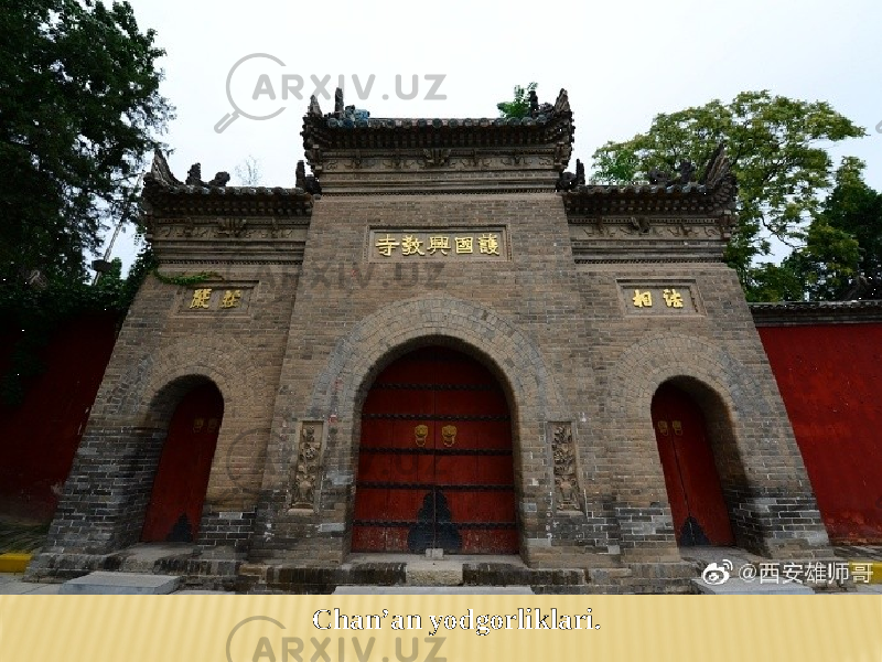 Chan’an yodgorliklari. 