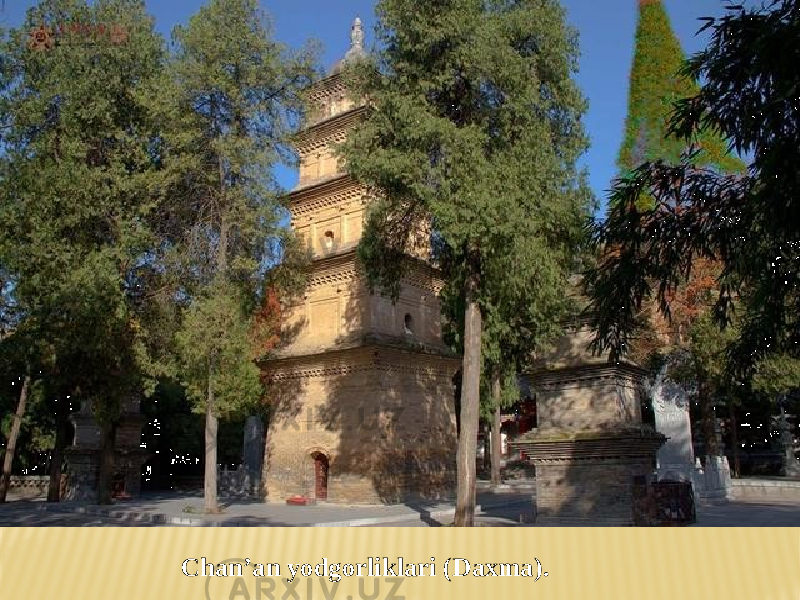 Chan’an yodgorliklari (Daxma). 
