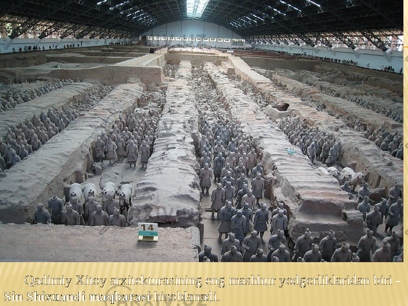  Qadimiy Xitoy arxitekturasining eng mashhur yodgorliklaridan biri - Sin Shixuandi maqbarasi hisoblanadi. 