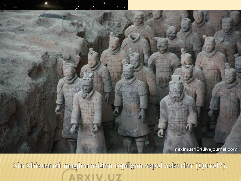 Sin Shixuandi maqbarasidan topilgan sopol askarlar (Qurol?). 