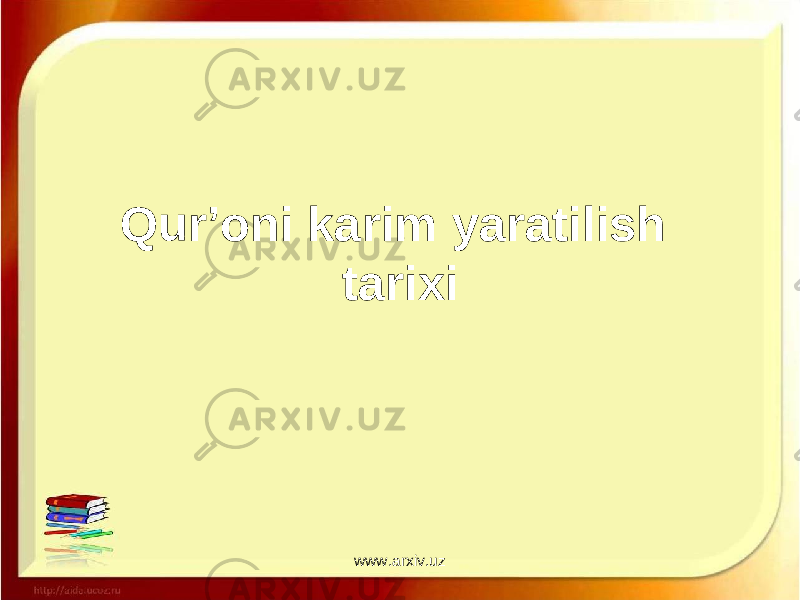 Qur’oni karim y a ratilish tarixi www.arxiv.uz 