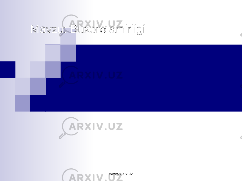 Mavzu: Buxoro amirligi www.arxiv.uz 