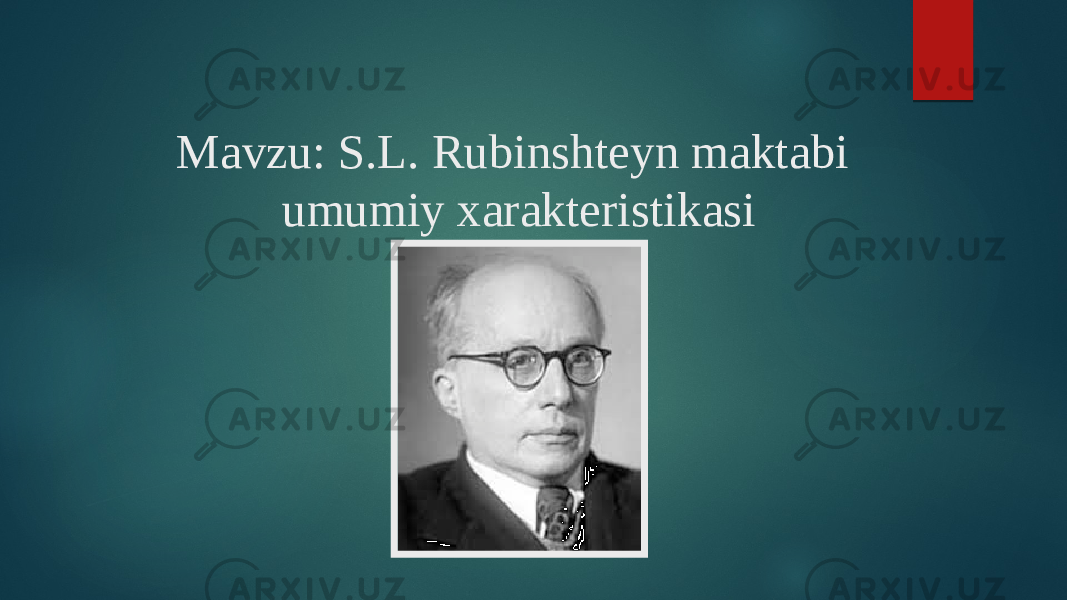 Mavzu: S.L. Rubinshteyn maktabi umumiy xarakteristikasi 