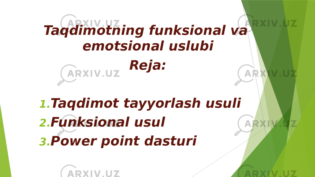 Taqdimotning funksional va emotsional uslubi Reja: 1. Taqdimot tayyorlash usuli 2. Funksional usul 3. Power point dasturi 