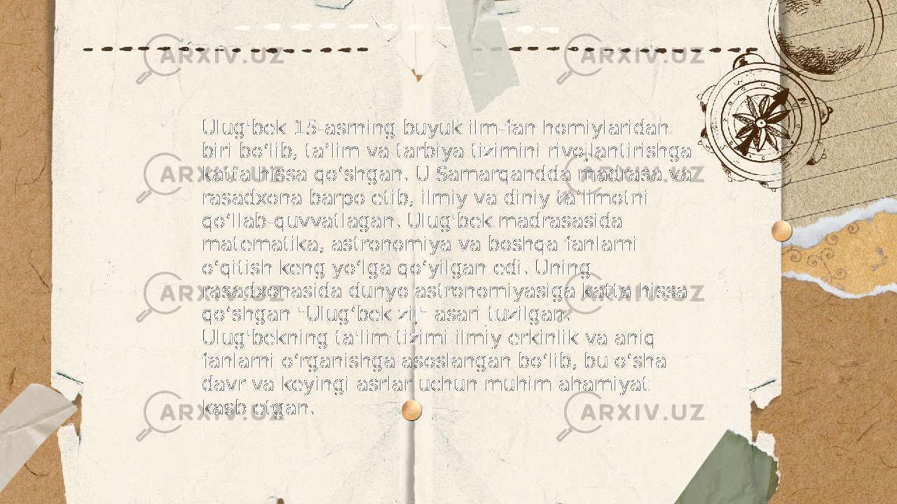 ... t.me/slaydai_bot Ulug&#39;bek 15-asrning buyuk ilm-fan homiylaridan biri bo‘lib, ta’lim va tarbiya tizimini rivojlantirishga katta hissa qo‘shgan. U Samarqandda madrasa va rasadxona barpo etib, ilmiy va diniy ta’limotni qo‘llab-quvvatlagan. Ulug&#39;bek madrasasida matematika, astronomiya va boshqa fanlarni o‘qitish keng yo‘lga qo‘yilgan edi. Uning rasadxonasida dunyo astronomiyasiga katta hissa qo‘shgan &#34;Ulug‘bek zij&#34; asari tuzilgan. Ulug&#39;bekning ta&#39;lim tizimi ilmiy erkinlik va aniq fanlarni o‘rganishga asoslangan bo‘lib, bu o‘sha davr va keyingi asrlar uchun muhim ahamiyat kasb etgan. 