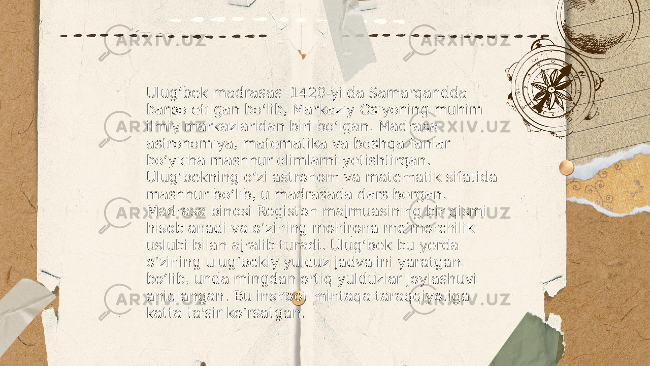 ... t.me/slaydai_bot Ulug‘bek madrasasi 1420-yilda Samarqandda barpo etilgan bo‘lib, Markaziy Osiyoning muhim ilmiy markazlaridan biri bo‘lgan. Madrasa astronomiya, matematika va boshqa fanlar bo‘yicha mashhur olimlarni yetishtirgan. Ulug‘bekning o‘zi astronom va matematik sifatida mashhur bo‘lib, u madrasada dars bergan. Madrasa binosi Registon majmuasining bir qismi hisoblanadi va o‘zining mohirona me’morchilik uslubi bilan ajralib turadi. Ulug‘bek bu yerda o‘zining ulug‘bekiy yulduz jadvalini yaratgan bo‘lib, unda mingdan ortiq yulduzlar joylashuvi aniqlangan. Bu inshoot mintaqa taraqqiyotiga katta ta&#39;sir ko‘rsatgan. 