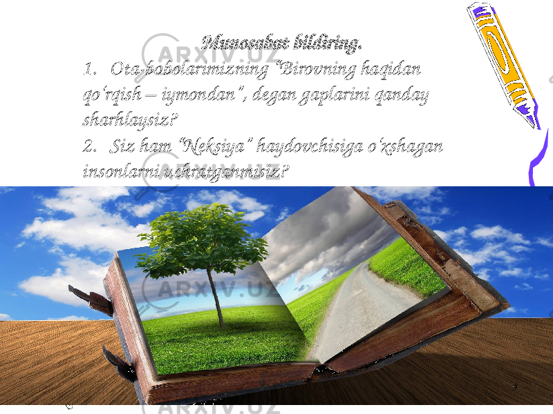 9Munosabat bildiring. 1. Ota-bobolarimizning “Birovning haqidan qo‘rqish – iymondan”, degan gaplarini qanday sharhlaysiz? 2. Siz ham “Neksiya” haydovchisiga o‘xshagan insonlarni uchratganmisiz? 