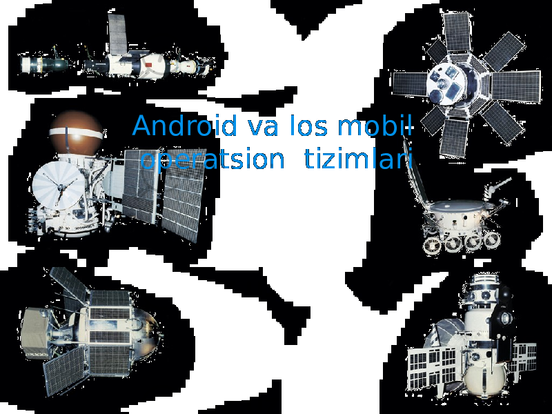 Android va Ios mobil operatsion tizimlari 
