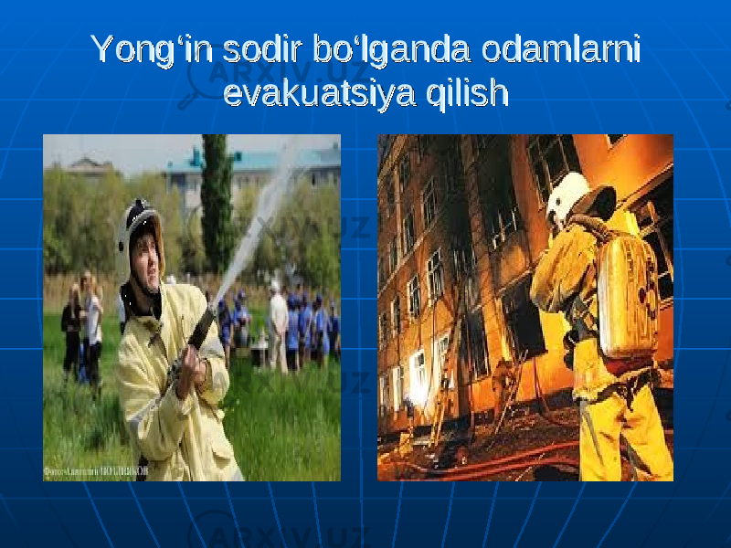 YongYong ‘‘ in sodir boin sodir bo ‘‘ lganda odamlarni lganda odamlarni evakuatsiya qilishevakuatsiya qilish 