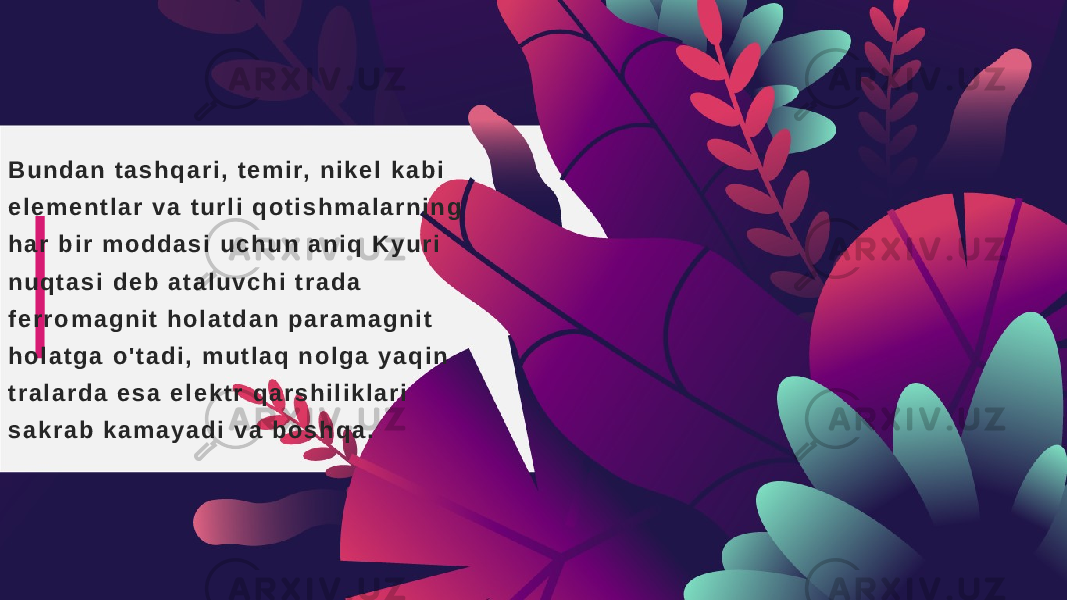 B u n d a n t a s h q a r i , t e m i r, n i k e l k a b i e l e m e n t l a r v a t u r l i q o t i s h m a l a r n i n g h a r b i r m o d d a s i u c h u n a n i q K y u r i n u q t a s i d e b a t a l u v c h i t r a d a f e r r o m a g n i t h o l a t d a n p a r a m a g n i t h o l a t g a o &#39; t a d i , m u t l a q n o l g a y a q i n t r a l a r d a e s a e l e k t r q a r s h i l i k l a r i s a k r a b k a m a y a d i v a b o s h q a . 