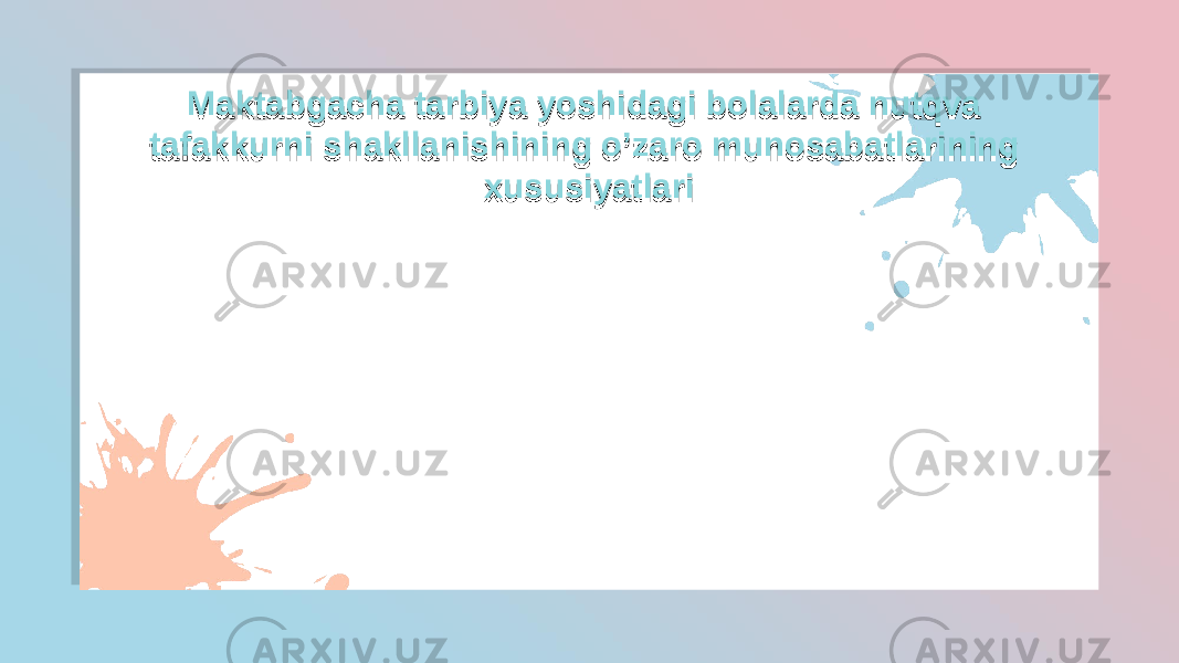  FASHION GENERAL FASHION GENERALMaktabgacha tarbiya yoshidagi bolalarda nutqva tafakkurni shakllanishining o’zaro munosabatlarining xususiyatlariMaktabgacha tarbiya yoshidagi bolalarda nutqva tafakkurni shakllanishining o’zaro munosabatlarining xususiyatlari 