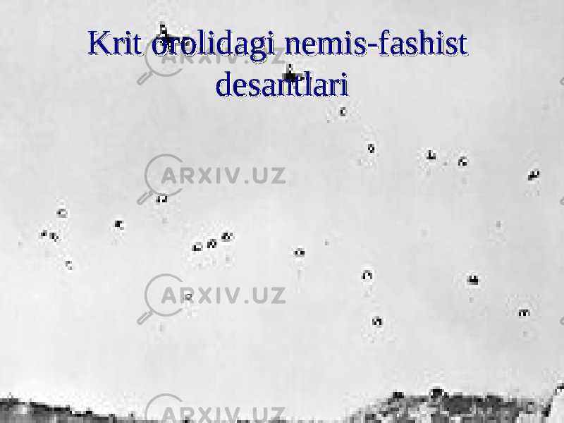  Krit orolidagi nemis-fashist Krit orolidagi nemis-fashist desantlaridesantlari 