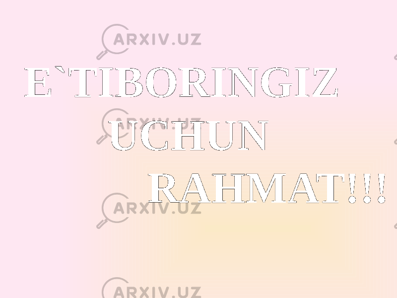 E`TIBORINGIZ UCHUN RAHMAT!!! 